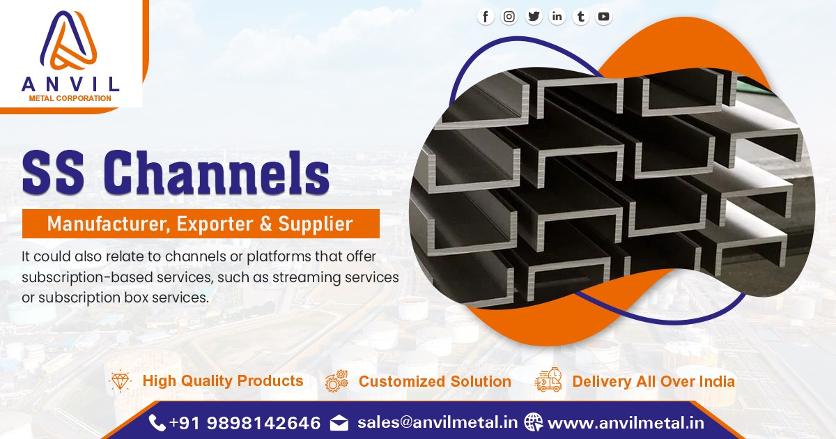 SS Channels Supplier in India – Anvil Metal